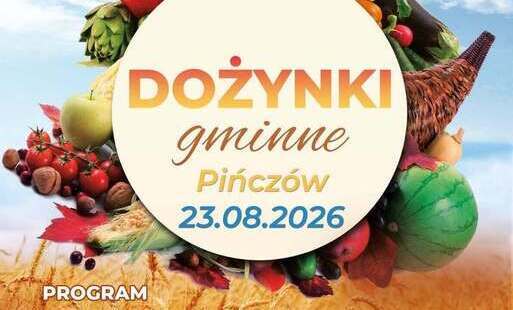 Zdjęcie do Burmistrz i Przewodniczący Rady Miejskiej zapraszają na Dożynki Gminne Pińcz&oacute;w 2026